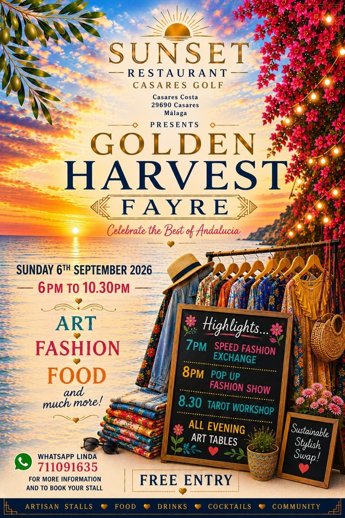Golden Harvest Fayre comes to Casares Golf this SundaySunset Restaurant at Casares Golf will host the Golden Harvest Fayre this Sunday, 6 September, bringing together art, fashion, food, artisan stalls and community activities for an evening celebrating the best of Andalucía.The event will run from 6 pm until 10.30 pm at Sunset Restaurant in Casares Costa, with free entry throughout the evening.Visitors will be able to browse a range of artisan stalls, enjoy food, drinks and cocktails, and take part in a varied programme of activities. At 7 pm there will be a Speed Fashion Exchange, followed by a Pop-Up Fashion Show at 8 pm and a Tarot Workshop at 8.30 pm. Art tables will also be available throughout the evening.The organisers are promoting the event as a relaxed community gathering with a strong focus on creativity, sustainable fashion and local produce, all set against the backdrop of Casares Golf.Anyone interested in booking a stall or finding out more can contact Linda via WhatsApp on 711 091 635.The Golden Harvest Fayre takes place at Sunset Restaurant, Casares Golf, Casares Costa, on Sunday 6 September from 6 pm to 10.30 pm. Entry is free.